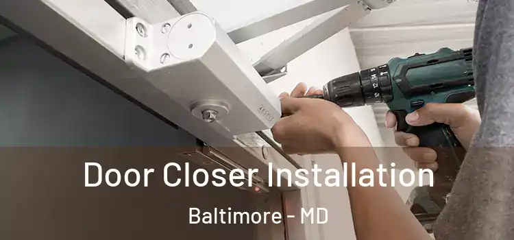 Door Closer Installation Baltimore - MD