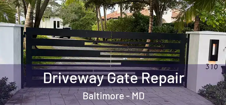  Driveway Gate Repair Baltimore - MD