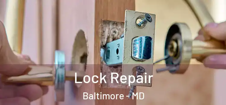 Lock Repair Baltimore - MD