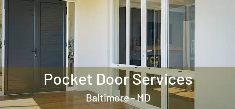 Pocket Door Services Baltimore - MD