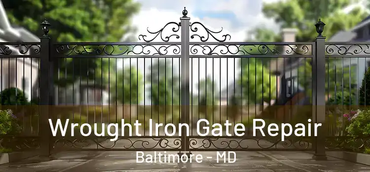 Wrought Iron Gate Repair Baltimore - MD